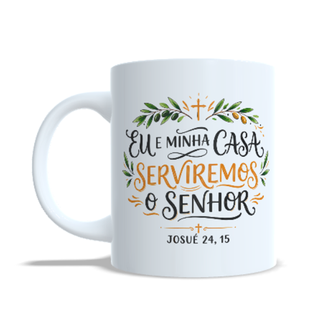 Caneca Personalizada - EU E MINHA CASA SERVIREMOS AO SENHOR