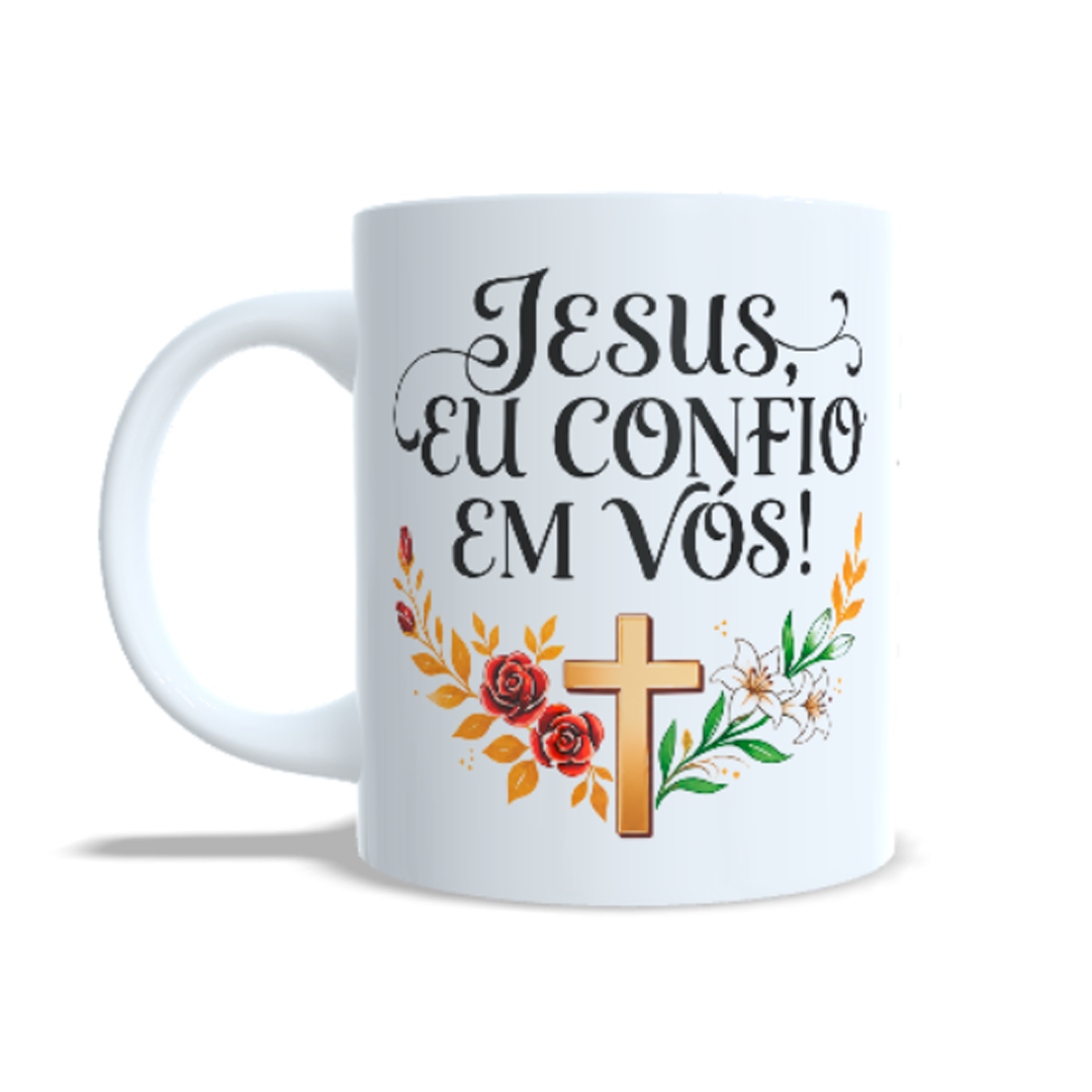Caneca Personalizada - JESUS, EU CONFIO EM VÓS!